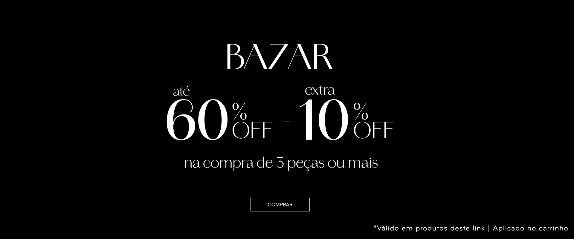 (Princ) Endless - Bazar até %OFF + 10%OFF Extra acima de 3 peças 