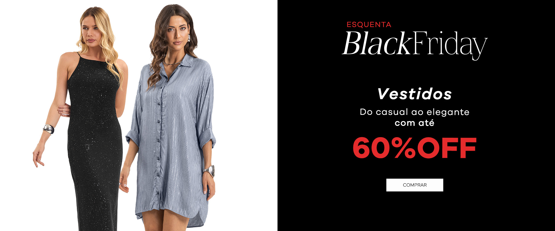 Esquenta Black Friday - Vestidos - Do casual ao elegante até  60% OFF 